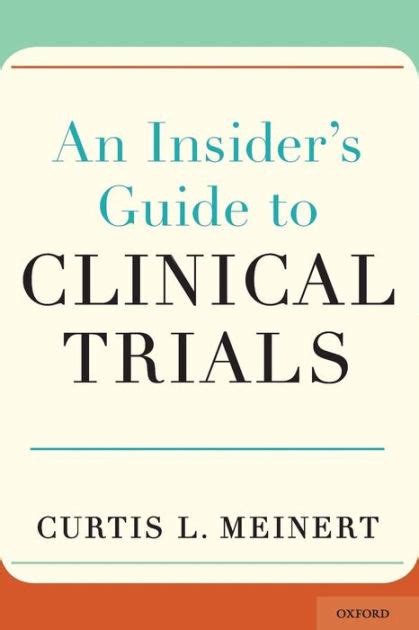 An Insiders Guide To Clinical Trials By Curtis L Meinert