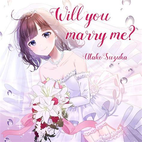 Used to propose marriage to someone. Will you marry me? 歌詞『鈴鹿詩子』- Lyrical Nonsense【歌詞リリ】