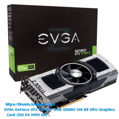 8 Best Evga Geforce Gtx Titan Z 12gb Gddr5 768 Bit Gpu Graphics Card