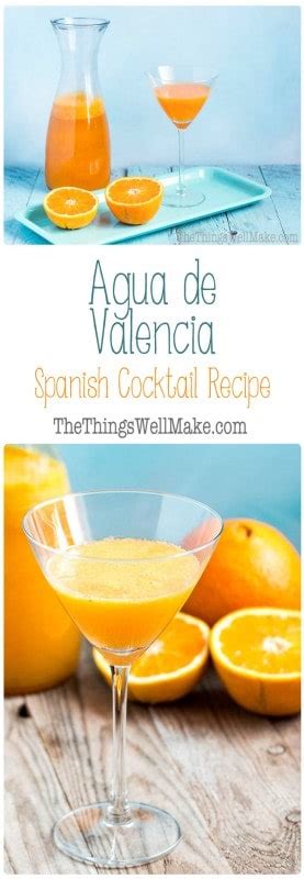 Agua De Valencia Recipe Oh The Things Well Make