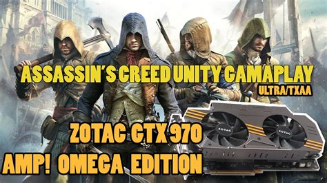 Assassin S Creed Unity ZOTAC GTX 970 ULTRA TXAA Settings YouTube