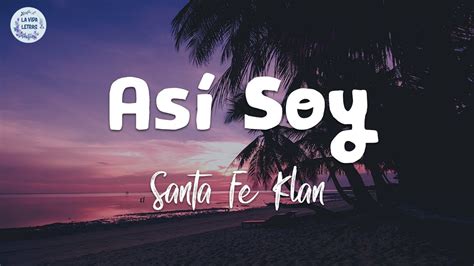 Santa Fe Klan Así Soy Letra Lyrics Youtube Music