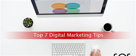 7 top digital marketing tips sos creativity