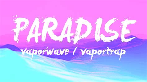 Paradise Vaporwavevaportrap Mix 2017 Youtube