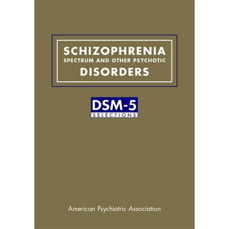 schizophrenia spectrum and other psychotic disorders dsm 5 r selections paperback walmart