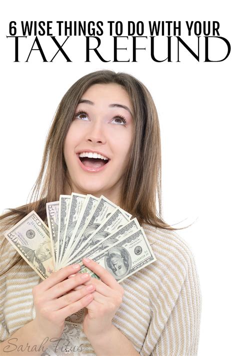 6 Wise Things To Do With Your Tax Refund Tax Refund Money Making