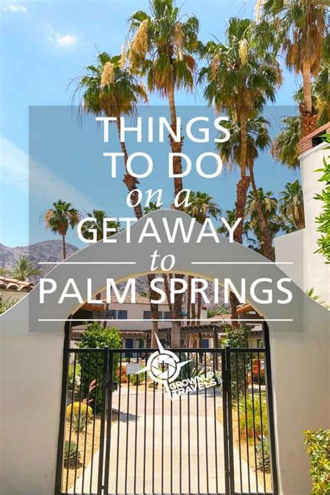 Following In Celebrity Footsteps On A Palm Springs Getaway Grownup