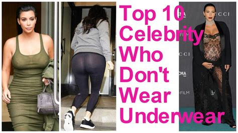 Top 10 Celebrity Who Don T Wear Underwear Must Watch Hd Youtube
