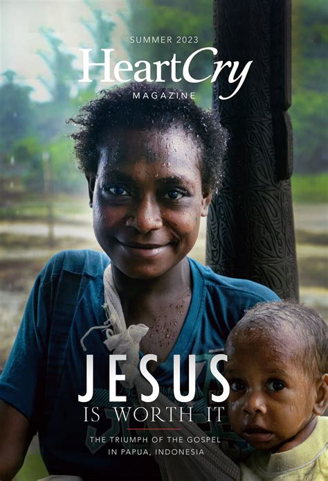 Jesus Is Worth It The Triumph Of The Gospel In Papua Indonesia