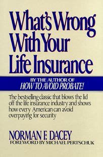 What's the average cost of life insurance? Nonfiction Book Review: What's Wrong with Your Life Insurance by Norman F. Dacey, Author ...
