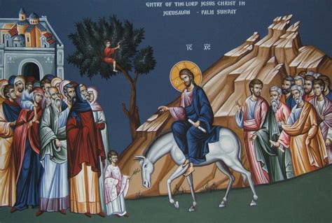 Palm Sunday The Triumphal Entry Of Our Lord God And Savior Jesus