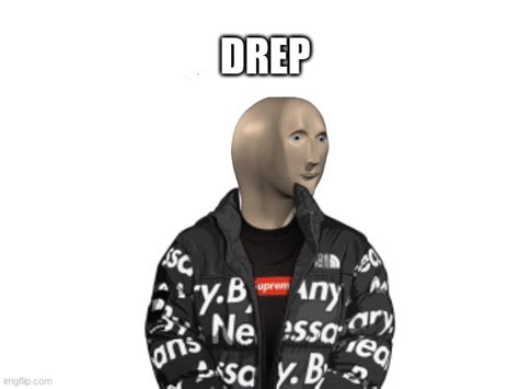 Jacket Supreme Drip Meme Template