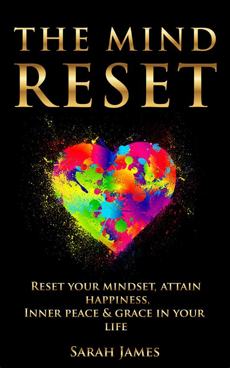 The Mind Reset Reset Your Mindset Attain Happiness Inner Peace