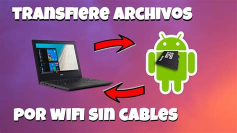Como Transferir Archivos De Android A Pc Por Wifi Pasar Archivos Sin