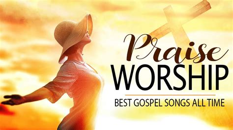 Best Praise Worship Songs Wonderful Worship Best Playlist Christian