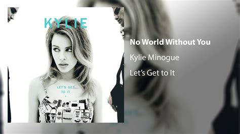 Kylie Minogue - No World Without You (Official Audio) - YouTube