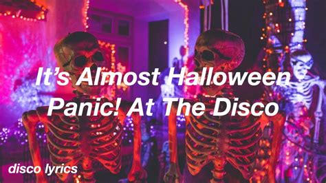 It’s Almost Halloween || Panic! At Disco Lyrics - YouTube