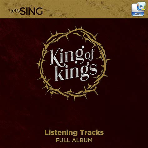 King Of Kings Downloadable Listening Tracks Full Album Lifeway