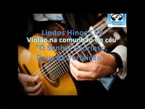 Baixe hinos avulsos, cantados, tocatas, instrumentalm tocados, internacional muito mais!!! Lindos Hinos CCB Tocados # VIOLÃO # NA COMUNHÃO DO CÉU ...