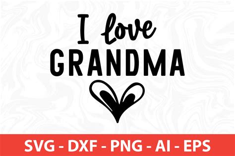 I Love Grandma Svg By Orpitabd