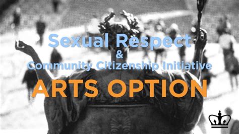 Sexual Respect And Community Citizenship Initiative Arts Option Youtube