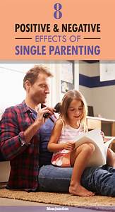 6 Positive And 6 Negative Effects Of Single Parenting