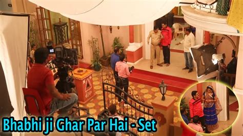 Bhabhi Ji Ghar Par Hai Set Tour 🔥 On The Set Live Shooting Youtube