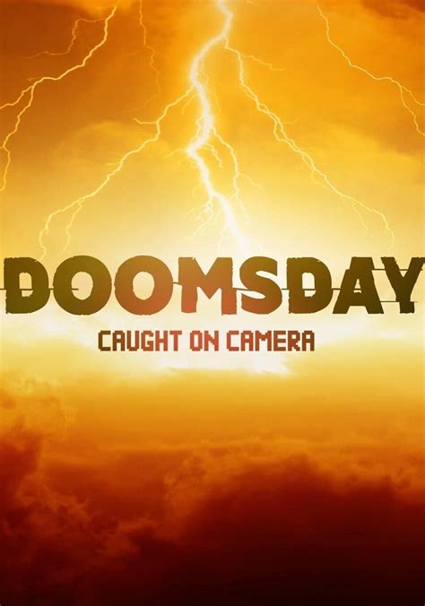 Doomsday Caught On Camera Season 1 Episodes Streaming Online