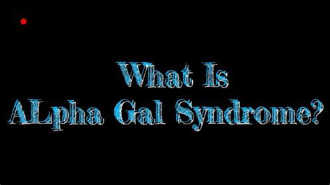 What Is Alpha Gal Syndrome Be Alpha Syndrome Alpha