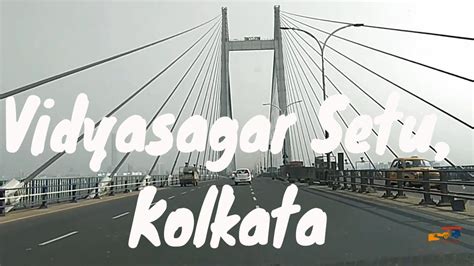Vidyasagar Setu Kolkata The Longest Cable Stayed Bridge In India
