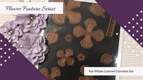 We did not find results for: Flower Feature Series - Sue Wilson Layered Carnation - YouTube