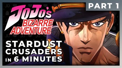 Jjba Stardust Crusaders Part 1 In 6 Minutes Youtube