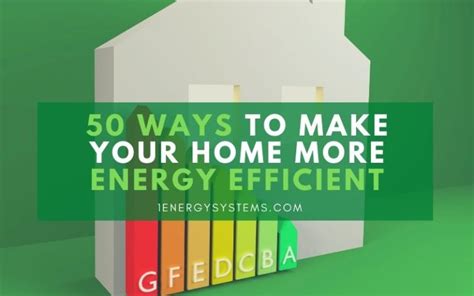 50 Ways To Make Your Home More Energy Efficient