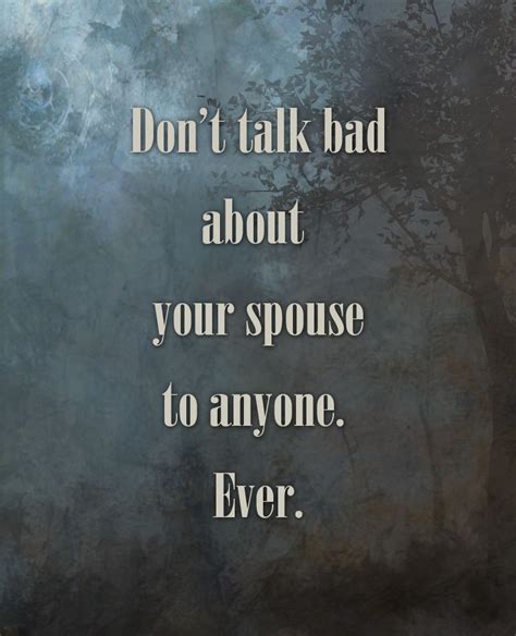 Dont Talk Bad About Your Spouse Godly Marriage Marriage Relationship
