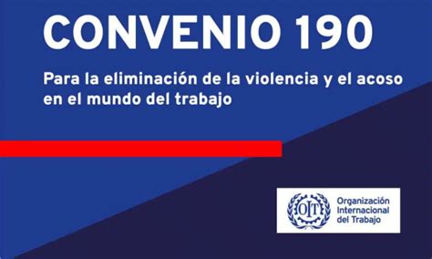 Argentina Ratifica El Convenio 190 De La Oit Sobre La Eliminación De