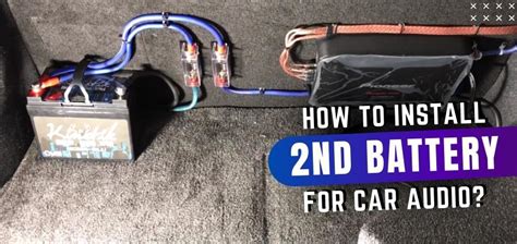 How To Install Second Battery For Car Audio System