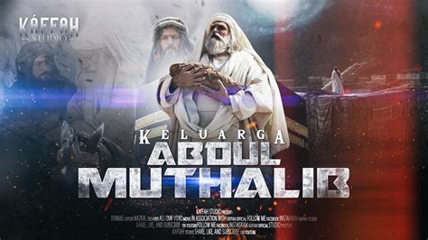 Sejarah Kelurga Abdul Muthalib Kakek Yang Mengasuh Nabi Muhammad ﷺ