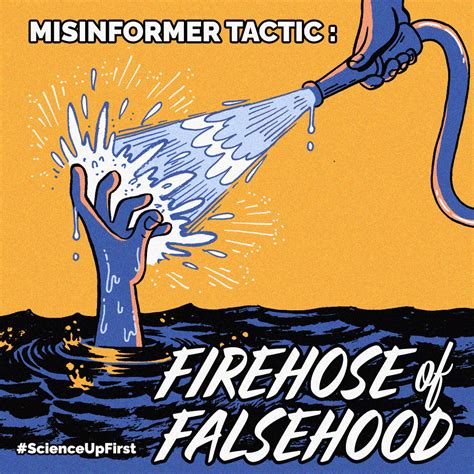 Misinformer Tactic Firehose Of Falsehood Scienceupfirst