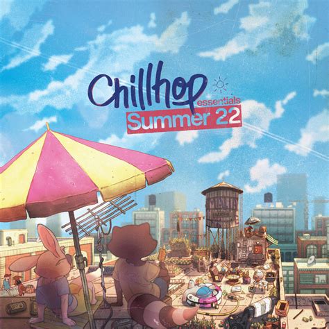 Album Stream Chillhop Essentials Summer 2022 Das Kraftfuttermischwerk