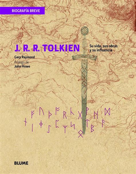 J R R Tolkien Biografía breve Su vida sus obras y su influencia