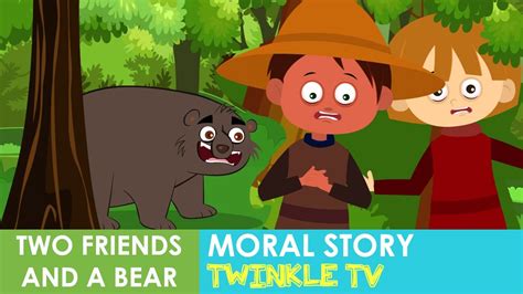 Kids Moral Story Two Friends And A Bear Twinkle Tv Kids Stories Youtube