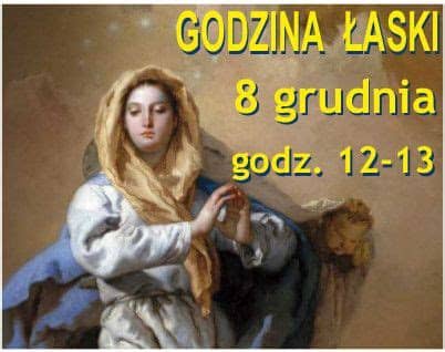 Dzisiaj, 8 grudnia, godzina łaski. Godzina łaski - 8 grudnia - Aktualności - Aktualności ...