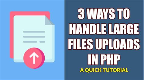 3 Ways To Handle Large File Uploads In Php Youtube