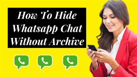 How To Hide Chat In Whatsapp Without Archive 4 Easy Steps Youtube