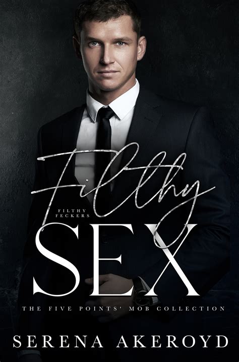 Filthy Sex The Five Points Mob Collection 4 By Serena Akeroyd