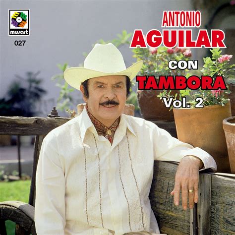‎antonio Aguilar Con Tambora Vol 2 De Antonio Aguilar En Apple Music