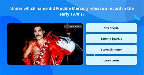 Under Which Name Did Freddie Mercury Trivia Questions Quizzclub