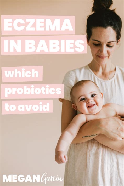 Eczema In Babies Which Probiotics To Avoid Megan Garcia Baby