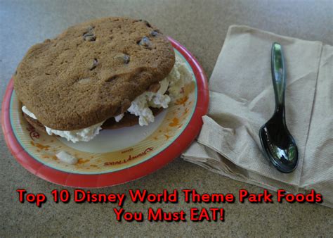 Top 10 Disney World Theme Park Foods You Must Eat Disney World Tips