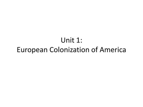Ppt Unit 1 European Colonization Of America Powerpoint Presentation